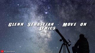 Download lagu Glen Sebastian - move on ( lyrics ) by psycopath mp3 Download lagu Glen Sebastian - move on ( lyrics ) by psycopath mp3