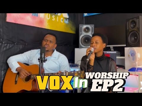 Vox In Worship EP2: Dorcas Uwase - Paccy Ishimwe || Aho hera - Dufite Ibihamya
