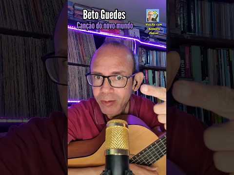 Canção Do Novo Mundo - Beto Guedes