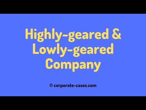 Highly-geared & Lowly-geared Company: Formulas & Examples