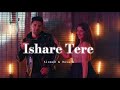 Ishare Tere Slowed Reverb Guru Randhawa
