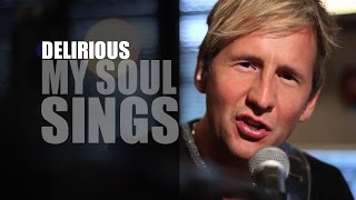 Delirious - My Soul Sings - History Makers - Lyrics - HD
