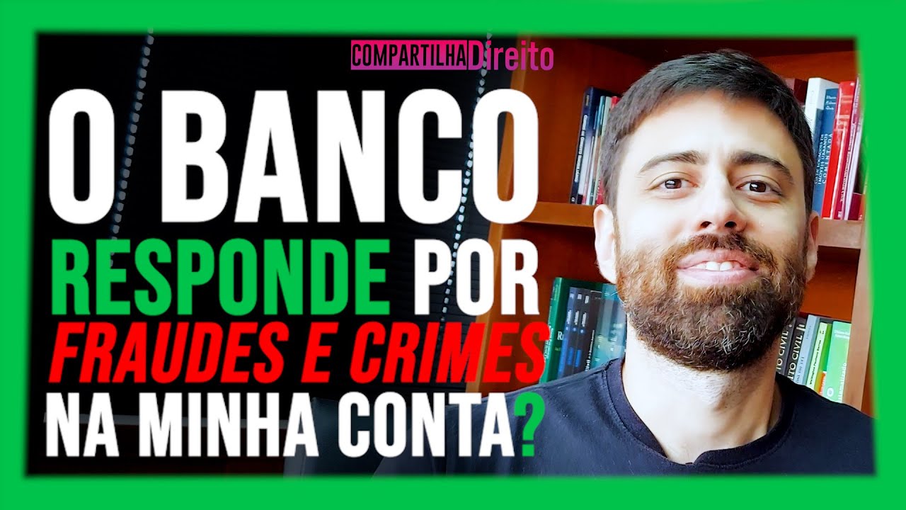 Súmula 479 STJ: responsabilidade do banco por fraudes e crimes na conta do consumidor