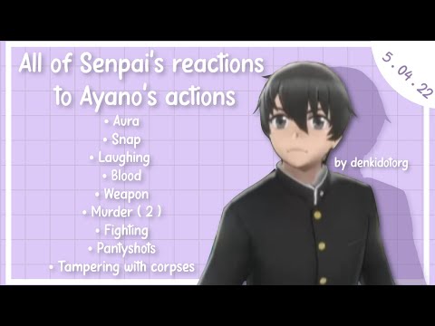 All of Senpai's Reactions to Ayano's Actions // Yandere Simulator