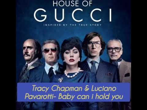 Tracy Chapman & Pavarotti- Baby Can I Hold You / end credit song from House of Gucci with lyrics