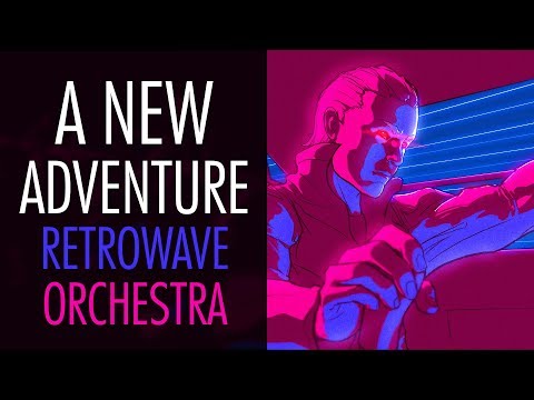 A New Adventure | Retrowave + Orchestra