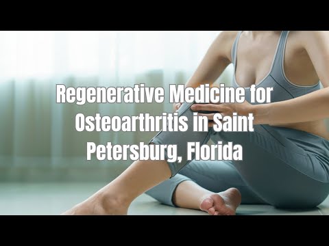 Regenerative Medicine for Osteoarthritis in Florida, USA