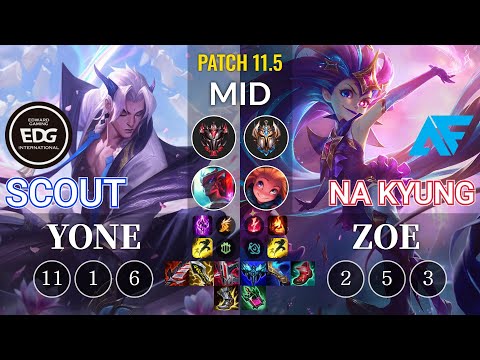 EDG Scout Yone vs AF.A Na Kyung Zoe Mid - KR Patch 11.5