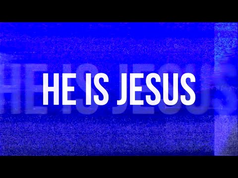 TrueSong - He Is Jesus (Official Lyric Video)