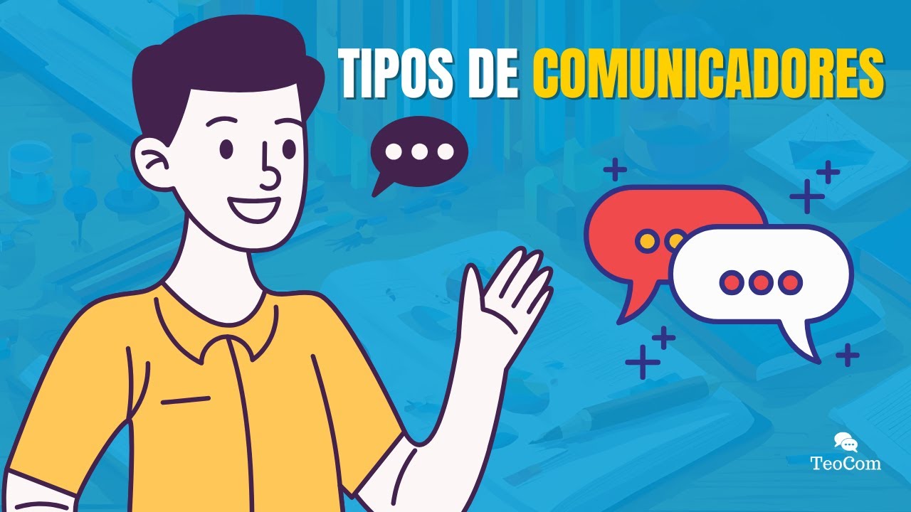 TYPES OF COMMUNICATORS: WHICH ONE ARE YOU?