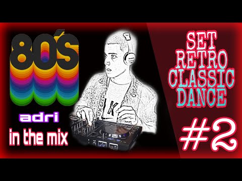 SET RETRO CLASSIC DANCE #2 - Adriel Rodriguez
