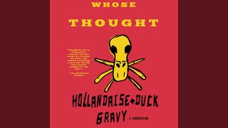 Hollandaise & Duck Gravy Music Video