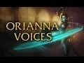 LoL Voices - Orianna - All 17 languages