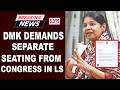DMK MP Kanimozhi Seeks Separate Seating For Party MPs In Lok Sabha CVR ENGLISH