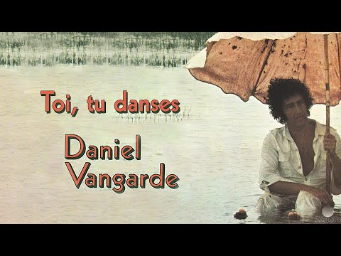 Daniel Vangarde - Toi Tu Danses (Official Audio)