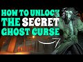 How To Unlock The Ghost Curse [EASY]