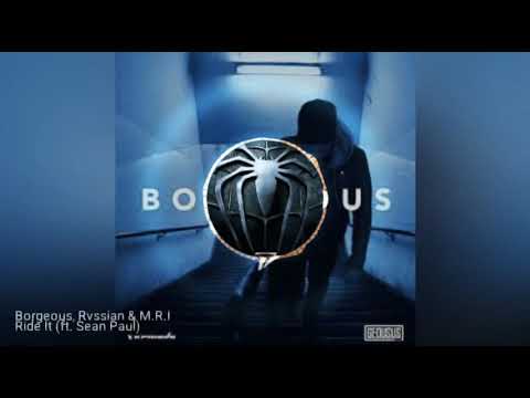 Borgeous, Rvssian & M.R.I Ride it (ft. Sean Paul)