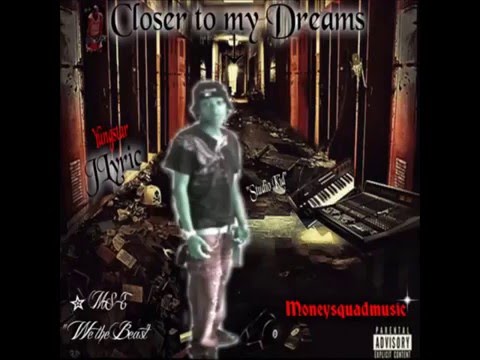 Closer to my Dreams FULL MXTAPE