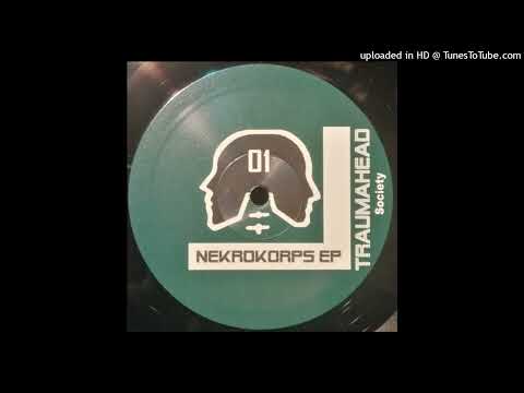 Hotrebor & Syrob - B2. Don't Stop 2002 Re-Edit (Nekrokorps EP) TRAUMAHEAD SOCIETY RECORDS 001 # 2016