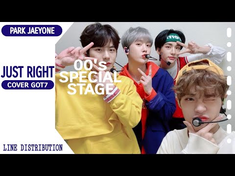 00's SPECIAL STAGE- JUST RIGHT (Cover GOT7) [Line Distribution Color Coded] By Park Jaeyone