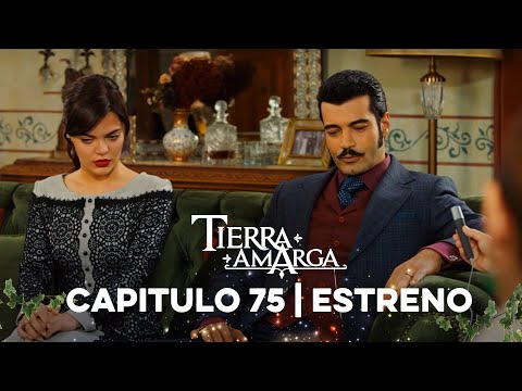 Tierra Amarga - Estreno 75