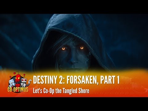 Let's Play Co-Op - Destiny 2: Forsaken, Part 1