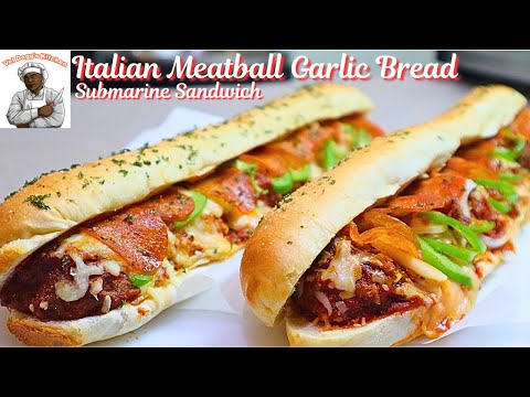 CHEESY GARLIC BREAD MEATBALL SUB HOW TO MAKE ITALIAN CHEESY MEATBALL SUB RECIPE 2025