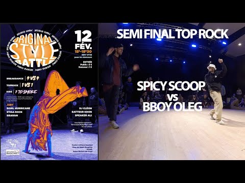 TOP ROCK SEMI FINAL | SPICY SCOOP vs BBOY OLEG |  Original Style Battle 2023