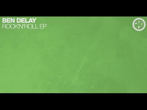 Ben Delay - Rock & Roll (Original Mix) | Preview