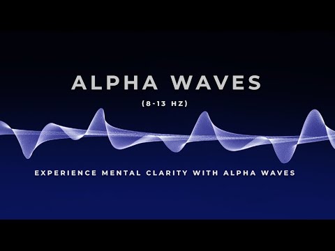 Alpha Waves (8 - 13 Hz) Discover the Secret to Enhanced Creativity | Boost Brainpower Binaural Beats