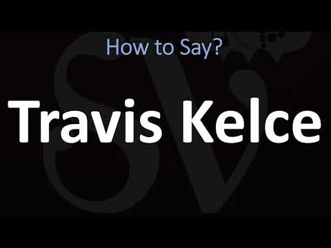 How to Pronounce Travis Kelce? (CORRECTLY)