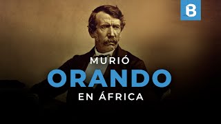 DAVID LIVINGSTONE: Misionero y explorador de África
