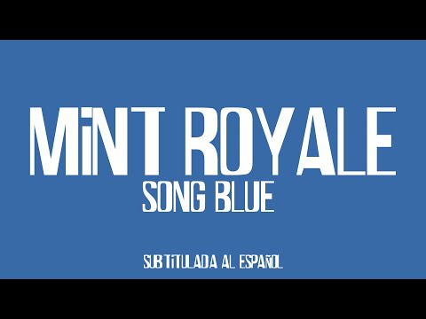 Mint Royale - Blue Song (Lyrics) Sub Español