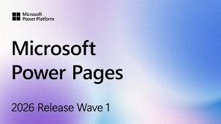 Microsoft Power Pages | 2026 Release Wave 1