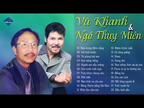 VŨ KHANH | Những Tình Khúc Nhạc NGÔ THỤY MIÊN Hay Nhất Trong Sự Nghiệp Ca Hát Vũ Khanh