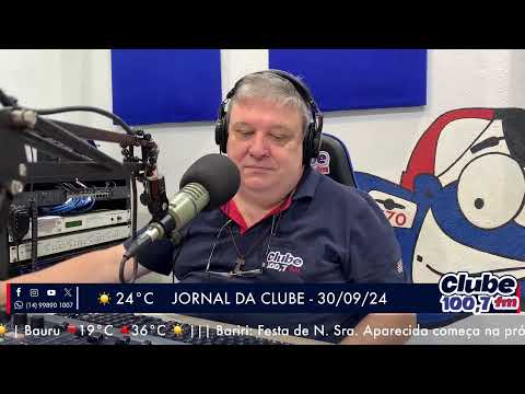 Jornal da Clube - 30/09/24 - Edição da Manhã