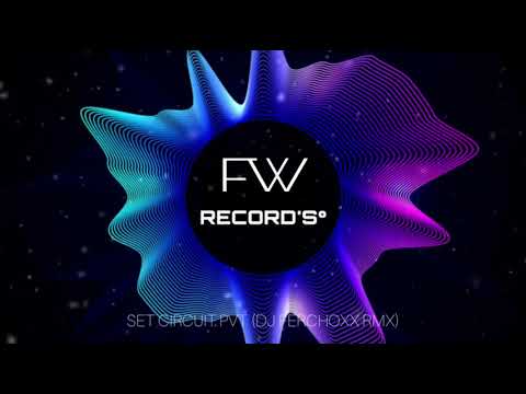 SET CIRCUIT PVT (DJ FERCHOXX REMIX)