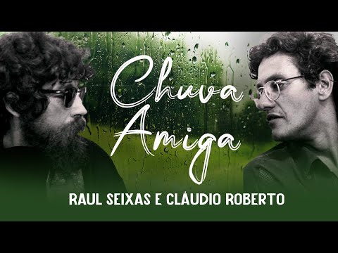 Chuva Amiga - Raul Seixas