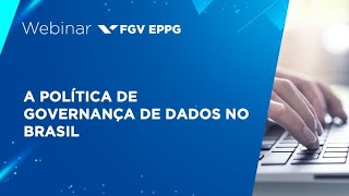 Webinar | A política de governança de dados no Brasil
