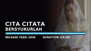 Download lagu Cita Citata - Bersyukurlah (Lyric) mp3