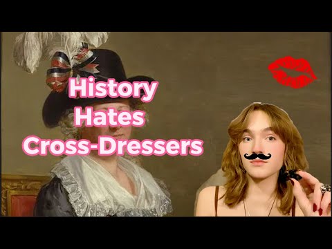 History Hates Cross-Dressers