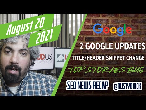 Two Google Algorithm Updates, Link Spam Update Rolling Out, Snippet Title Changes & Top Stories Bug