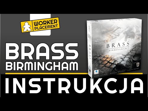 Brass Birmingham | Zasady Gry | Instrukcja