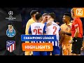 BIKKELHARDE PLOEGEN IN STRIJD! ??? | Porto vs Atlético | Champions League 2022/23 | Samenvatting