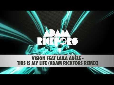 Vision feat. Laila Adèle - This Is My Life (Remixes)
