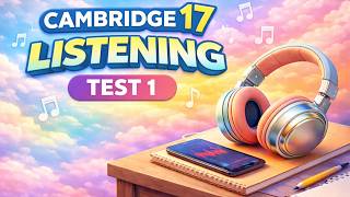 Cambridge IELTS 17 | Listening Test 1 | With Answers | HD