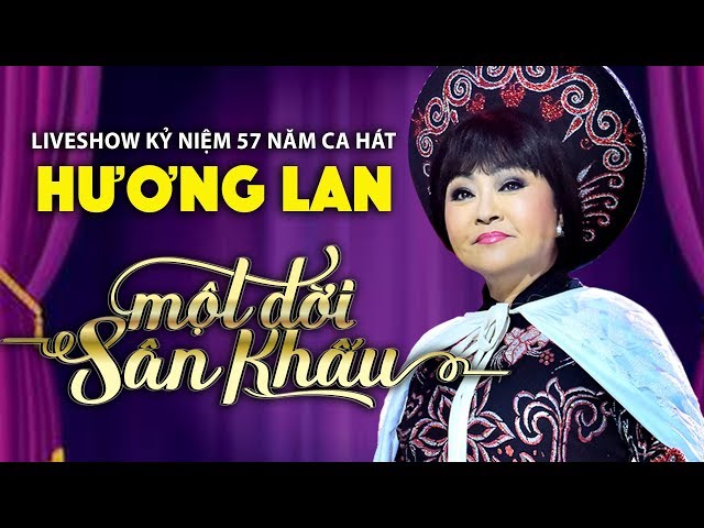 Live Show Hương Lan - Một Đời Sân Khấu (Full Program)