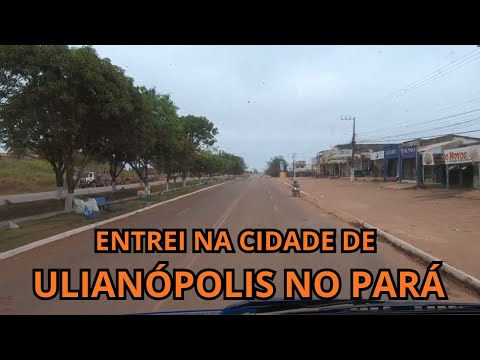 ENTREI NA CIDADE DE ULIANÓPOLIS NO PARÁ