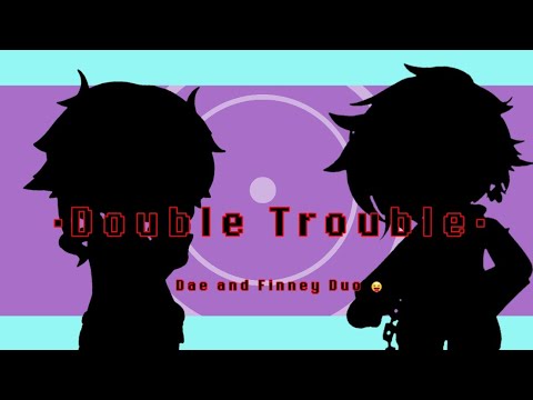 Double Trouble | Gacha Club Meme/Trend | READ DESC