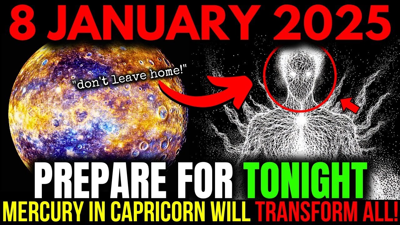 LAST CHANCE! 8 JAN 2025! Mercury in Capricorn Will Change EVERYTHING! – Be READY!